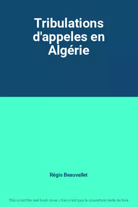 Couverture du produit · Tribulations d'appeles en Algérie
