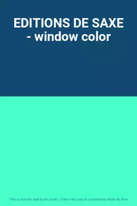 Couverture du produit · EDITIONS DE SAXE - window color