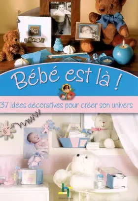 Couverture du produit · Bébé est là !