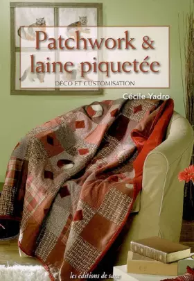 Couverture du produit · Patchwork & laine piquetée : Déco et customisation