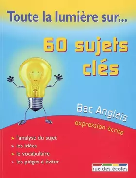 Couverture du produit · 60 sujets clé bac anglais expression écrite
