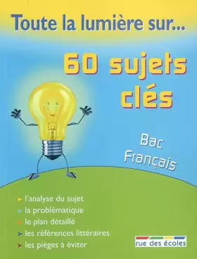 Couverture du produit · 60 sujets clés bac français