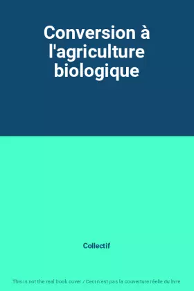 Couverture du produit · Conversion à l'agriculture biologique