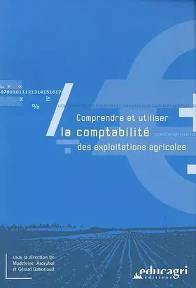 Couverture du produit · Comprendre et utiliser la comptabilité des exploitations agricoles