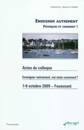 Couverture du produit · Enseigner autrement: Pourquoi et comment ?