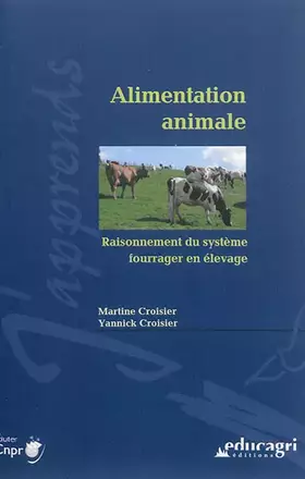 Couverture du produit · Alimentation animale: Raisonnement du système fourrager en élevage