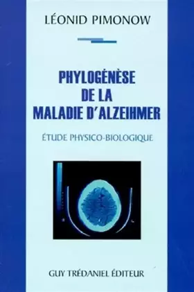 Couverture du produit · Phylogénèse de la maladie d'Alzeihmer