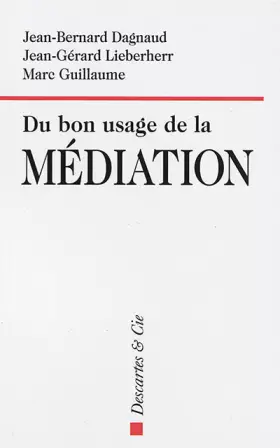 Couverture du produit · Du bon usage de la médiation