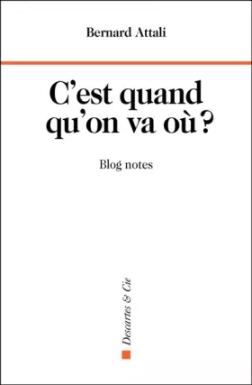 Couverture du produit · C'est quand qu'on va où ?: Blog Notes