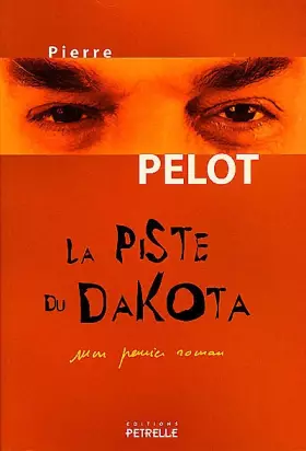 Couverture du produit · La piste du Dakota