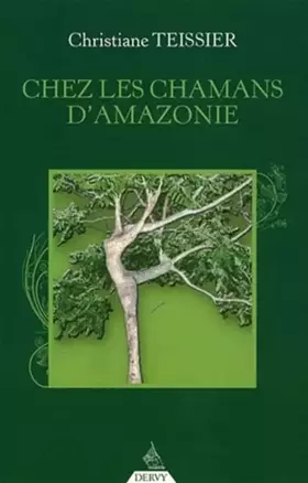 Couverture du produit · Chez les Chamans d'Amazonie