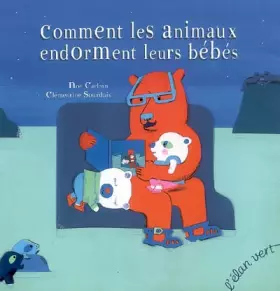 Couverture du produit · Comment les Animaux Endorments Leurs Bebes