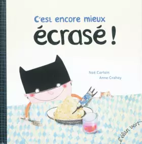 Couverture du produit · C'EST ENCORE MIEUX ECRASE !