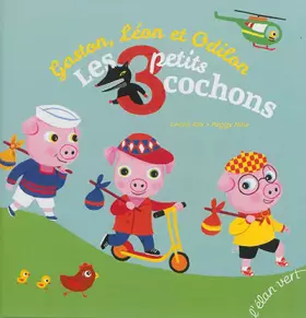 Couverture du produit · Gaston, Léon et Odilon, les 3 petits cochons