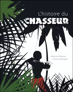 Couverture du produit · L'histoire du chasseur