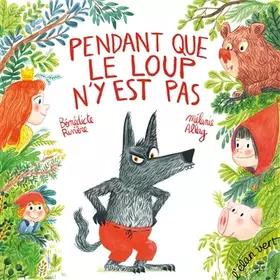 Couverture du produit · PENDANT QUE LE LOUP N'Y EST PAS