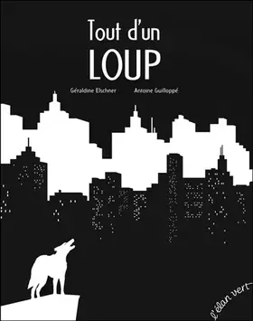 Couverture du produit · Tout d'un loup (édition 2018)