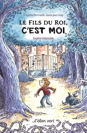 Couverture du produit · Le fils du roi, c'est moi !