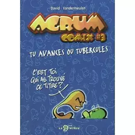 Couverture du produit · Agrum Comix #3: Tu avances ou tubercules