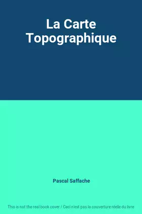 Couverture du produit · La Carte Topographique