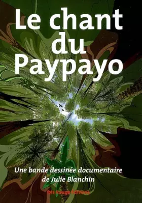 Couverture du produit · Le chant du Paypayo : Une bande dessinée documentaire