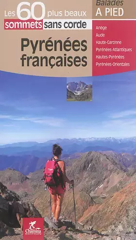 Couverture du produit · Pyrénées Francaises les 60 plus beaux sommets