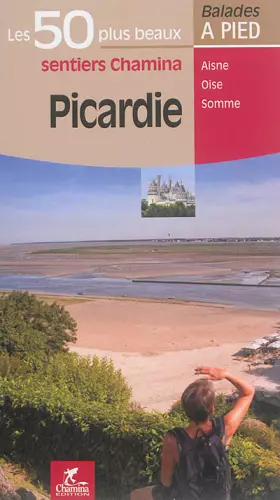 Couverture du produit · Picardie les 50 plus beaux sentiers