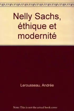 Couverture du produit · Nelly Sachs, éthique et modernité