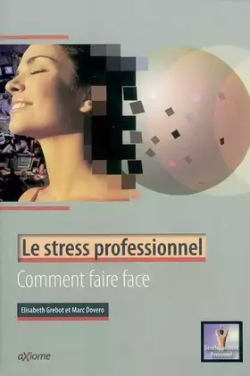Couverture du produit · Le stress professionnel, comment faire face