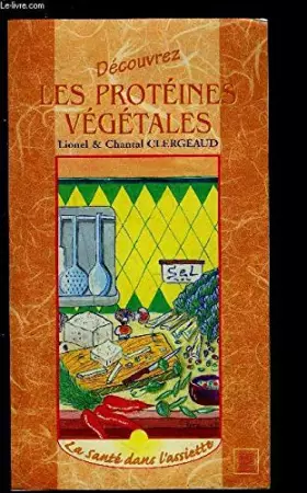 Couverture du produit · Protéines végétales, découvrez-les
