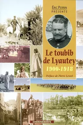 Couverture du produit · Le Toubib Du Lyautey 1900-1918