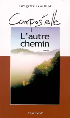 Couverture du produit · Compostelle : L'autre chemin