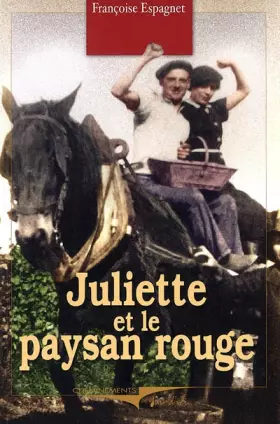 Couverture du produit · Juliette et le paysan rouge