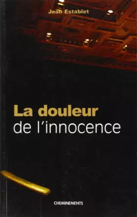 Couverture du produit · La douleur de l'innocence
