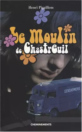 Couverture du produit · Le moulin de Chastreuil