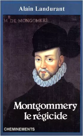 Couverture du produit · Montgommery le Regicide