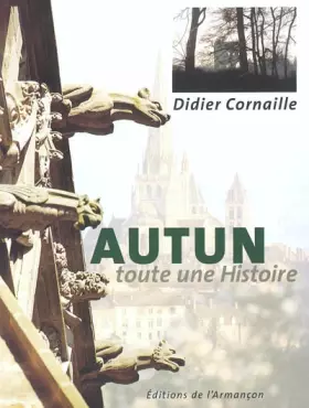 Couverture du produit · Autun : Toute une Histoire