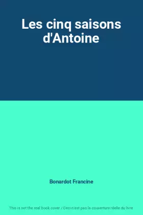 Couverture du produit · Les cinq saisons d'Antoine