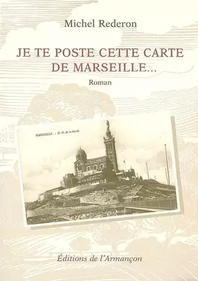 Couverture du produit · Je te poste cette lettre de Marseille