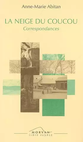 Couverture du produit · La neige du coucou: Correspondances