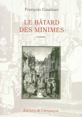 Couverture du produit · Le bâtard des minimes