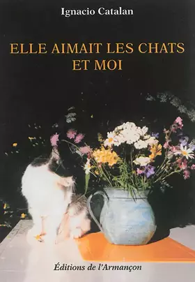 Couverture du produit · Elle Aimait les Chats et Moi
