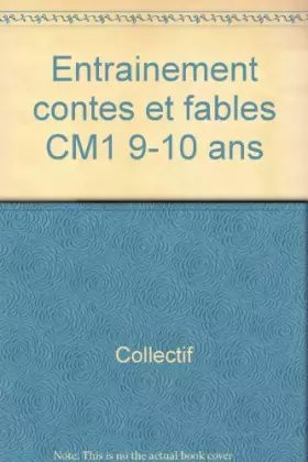 Couverture du produit · Entrainement contes et fables CM1 9-10 ans