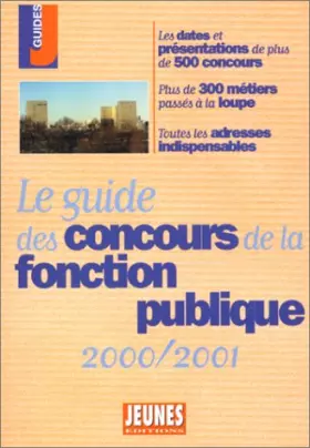 Couverture du produit · Le guide des concours de la fonction publique, édition 2000/2001