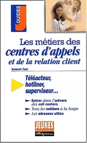 Couverture du produit · Les Metiers Des Centres D'Appels Et De La Relation Client