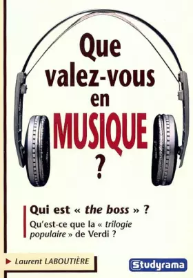Couverture du produit · Que valez-vous en musique ?
