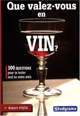 Couverture du produit · Que valez-vous en vin ?
