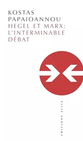 Couverture du produit · Hegel et Marx : l'interminable débat