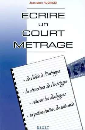 Couverture du produit · Ecrire un cout métrage