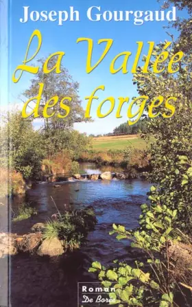 Couverture du produit · LA VALLEE DES FORGES